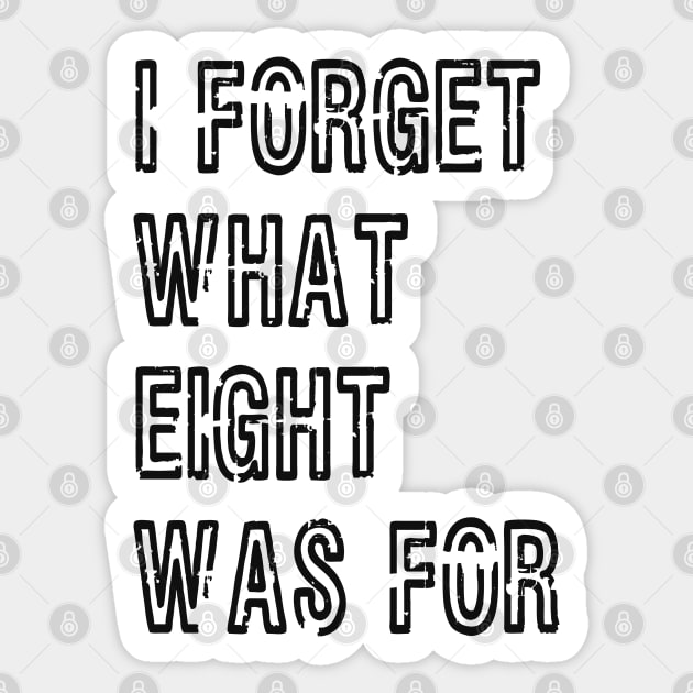 I forget what 8 was for! Sticker by LadyBikers